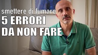 Smettere di fumare 5 errori da non fare [upl. by Ilahsiav]