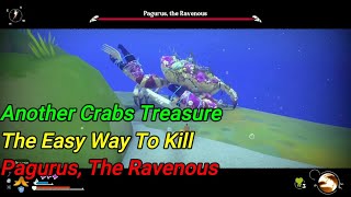 🕹️Another Crabs Treasure 😱The Easy and Fast Way 🎮To Kill 😁quotPagurus The Ravenousquot 😎 [upl. by Lisab]