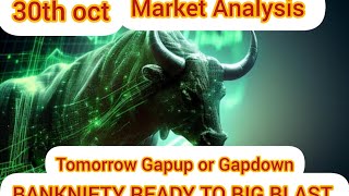 Wednesday 30th Oct 2024  Gap Up OR Down  Nifty Bank Nifty Prediction for Tomorrow Banknifty Expiry [upl. by Ayram]