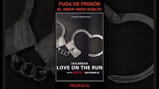 FUGA DE PRISIÓN EL AMOR ANDA SUELTO  Documental  de USA  Película de Netflix  Shorts [upl. by Aicirt690]