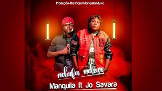 Manquila ft Jo SavaraNdafa Ndiweby manquilabeatz [upl. by Yoshi995]