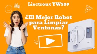 Opinión Sincera Robot Limpiacristales Liectroux YW509 ¿La Mejor Opción [upl. by Adnirak208]