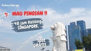 Liburan Seru 48 jam keliling SINGAPORE  Tempat Wisata Gratis Singapura [upl. by Okihcas]