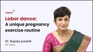 Labor dance A Unique Pregnancy Exercise Routine  Dr Supriya Puranik  Sahyadri Hospital Pune [upl. by Naicul]