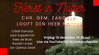 Kerst in Notter  Kerstconcert Chr Gem Zangver Looft den Heer Notter olv Jan Quintus Zwart [upl. by Ojoj]