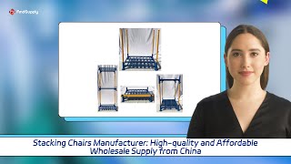 Stacking Chairs Manufacturer Highquality and Affordable Wholesale Supply from China [upl. by Hackett]