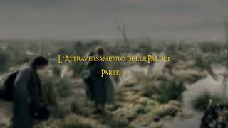 LAttraversamento delle Paludi  Parte 1 [upl. by Greg]