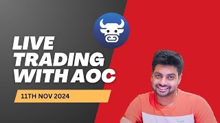 AOC LIVE TRADING NIFTY and BANKNIFTY 11th NOV 2024 [upl. by Nosirb]