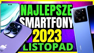 Najlepsze Smartfony 2023 LISTOPAD 📱 Jaki smartfon w 2023 📱 Ranking Smartfonów 2023 [upl. by Mahda991]