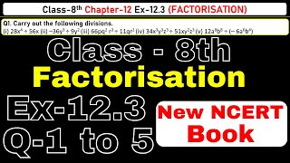 Class8 Ex123 Q12345 Factorisation Chapter12 Math New Syllabus CBSE NCERT Book 202324 [upl. by Ainahpets605]