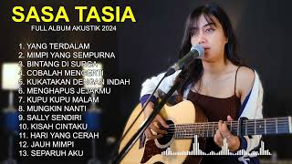 SASA TASIA  FULL ALBUM AKUSTIK 2024 [upl. by Ardisj322]