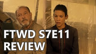 Fear The Walking Dead Season 7 Episode 11 Review [upl. by Farrel]