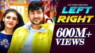 Left Right Official Video Ajay Hooda amp Neha Rana  S Surila  New Haryanvi Song 2020  Mor Music [upl. by Arria]