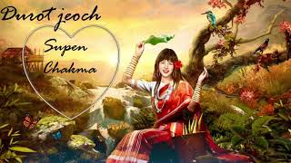 Durot jeoch by Supen ChakmaNew chakma song 2021 [upl. by Rhianna819]