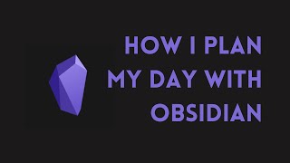 How I plan my day with Obsidian  Daily Notes [upl. by Roldan]