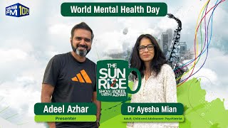 Dr Ayesha Mian Psychiatrist joins RJ Adeel on World Mental Health Day [upl. by Rehpotsrihc750]