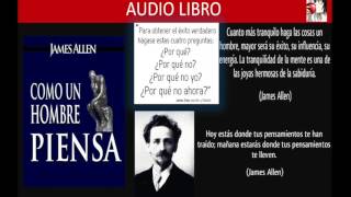 AudioLibro  Como un Hombre Piensa Así es su Vida James Allen [upl. by Edrick]