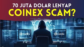 70 JUTA DOLAR LENYAP  Crypto Exchange COINEX SCAM [upl. by Yrojram930]