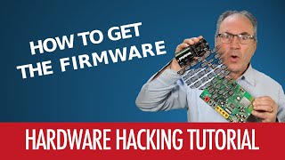 04  How To Get The Firmware  Hardware Hacking Tutorial [upl. by Eceer]