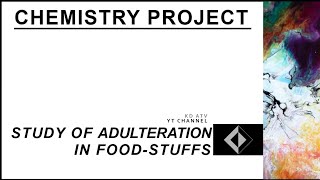 STUDY OF ADULTERATION IN FOODSTUFFS PPT 9 [upl. by Zea]