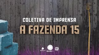 Assista à coletiva de imprensa de A Fazenda 15 [upl. by Ada]