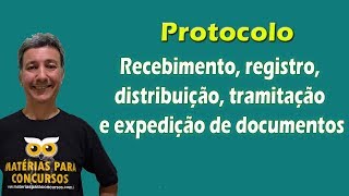 Protocolo recebimento registro distribuição tramitação e expedição de documentos [upl. by Anahsak]