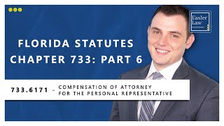 Florida Statute §7336171  Compensation of Attorney for the Personal Representative [upl. by Natanoy]