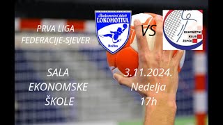 03 11 2024 PRVA LIGA FEDERACIJESJEVER RK LOKOMOTIVARK ŽEPČE [upl. by Fania]