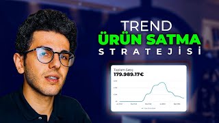 Trend Ürün Satma Stratejim [upl. by Eenahc]