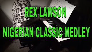 Cardinal Rex Lawson Medley Nigerian highlife Piano Classics [upl. by Uahc]