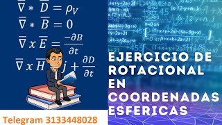 Clase 27 Ejercicio de Rotacional en coordenadas esfericas [upl. by Jaymee]