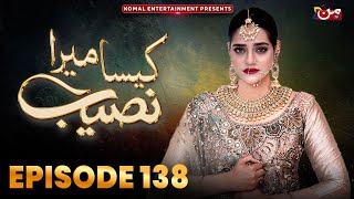 Kaisa Mera Naseeb  Episode 138  Namrah Shahid  Waqas Sattar  MUN TV Pakistan [upl. by Junia905]