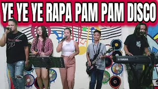 YE YE YE RAPA PAM PAM DISCO NONSTOP  RAMBO JR CATHY amp TN DUO JAM AT ZALDY MINI STUDIO [upl. by Ettelocin]