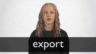 How to pronounce EXPORT in British English [upl. by Nayek]