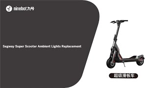 Segway Ninebot GTSeries Ambient Light Replacement [upl. by Jaehne]