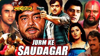 JURM KE SAUDAGAR  Hindi Action Movie  Shatrughan Sinha Sangeeta Bijlani Puneet Isser [upl. by Atteynod]