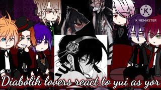 🝮︎︎︎︎︎︎︎ Diabolik lovers react to 𝑌𝑢𝑖 as 𝓨𝓸𝓻 🝮︎︎︎︎︎︎︎ DL x SF [upl. by Dijam]