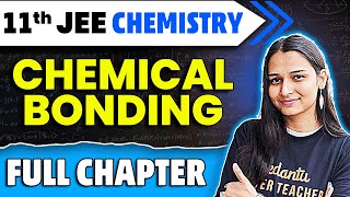 Chemical Bonding Full Chapter  Class 11 Chemistry Chapter 4  JEE 2025 Chemistry  Shilpi Mam [upl. by Ecyal]