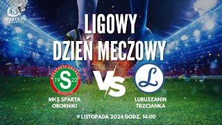 MKS Sparta Oborniki VS Lubuszanin Trzcianka [upl. by Ecinad]