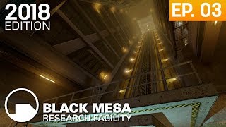 Black Mesa 2018 Edition  Episodio 3 Unforeseen Consequences [upl. by Oiramej]