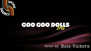 IRIS  Goo Goo Dolls Lyrics Video Cover Version [upl. by Mushro]