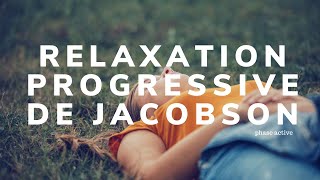 Exercice de relaxation progressive de Jacobson Phase Active [upl. by Schnell]