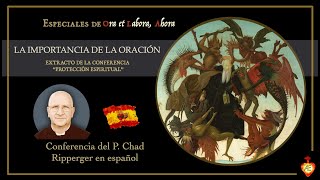 La importancia de la Oración Extracto P Chad Ripperger en español [upl. by Iliram]