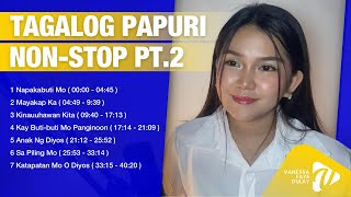 TAGALOG PAPURI NONSTOP PT2 by VANESSA DULAY [upl. by Nan]