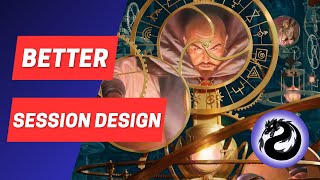 Holistic Session Design  DampD 5e  TTRPG  DnD [upl. by Llejk]