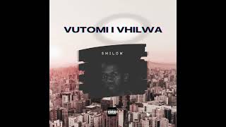 Smilow  Vutomi I Vhilwa Official Audio [upl. by Nyrhtakyram283]