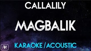 Callalily  Magbalik KaraokeAcoustic Instrumental [upl. by Mauricio]