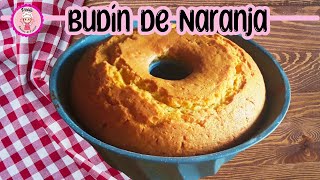 BUDÍN DE NARANJA Rapidísimo de hacer SÚPER rico [upl. by Stilla525]