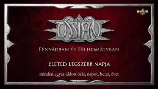 Ossian  Életed legszebb napja Hivatalos szöveges videó  Official lyric video [upl. by Sandra689]