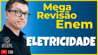 ELETRICIDADE  ENEM 2022  MEGA REVISÃO  Professor Boaro  Aula 2 [upl. by Asirak550]